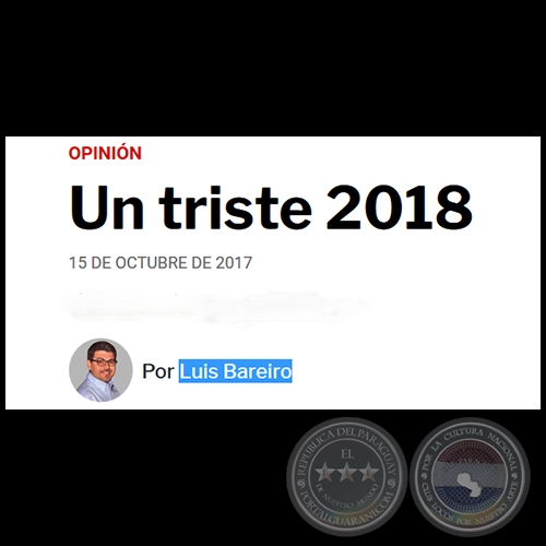 UN TRISTE 2018 - Por LUIS BAREIRO - Domingo, 15 de Octubre de 2017